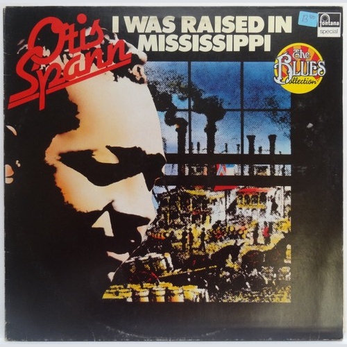 LP, RE Otis Spann - I Was Raised In Mississippi