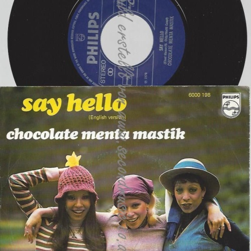7"   Chocolate Menta Mastik  Say Hello