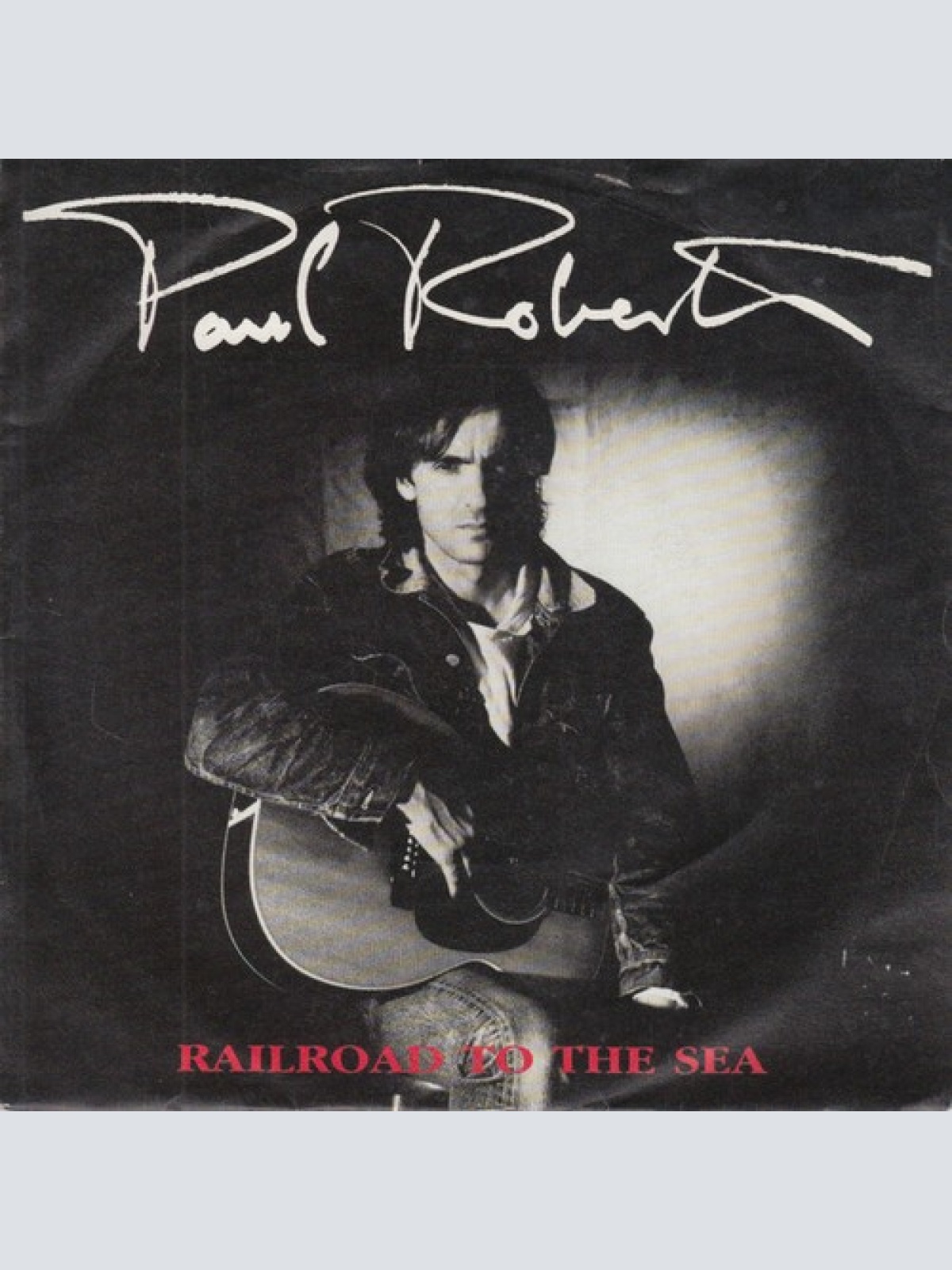 7", Single Paul Roberts (4) - Railroad To The Sea