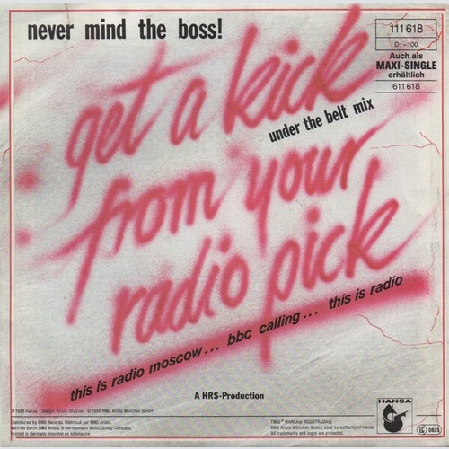 7", Single Never Mind The Boss! - Get A Kick From Your Radio Pick