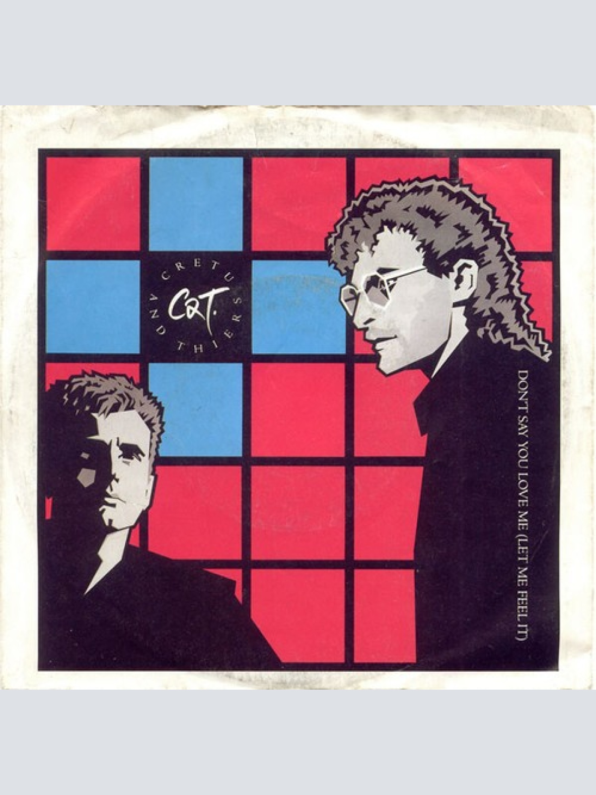 7", Single Cretu And Thiers - Don't Say You Love Me (Let Me Feel It)