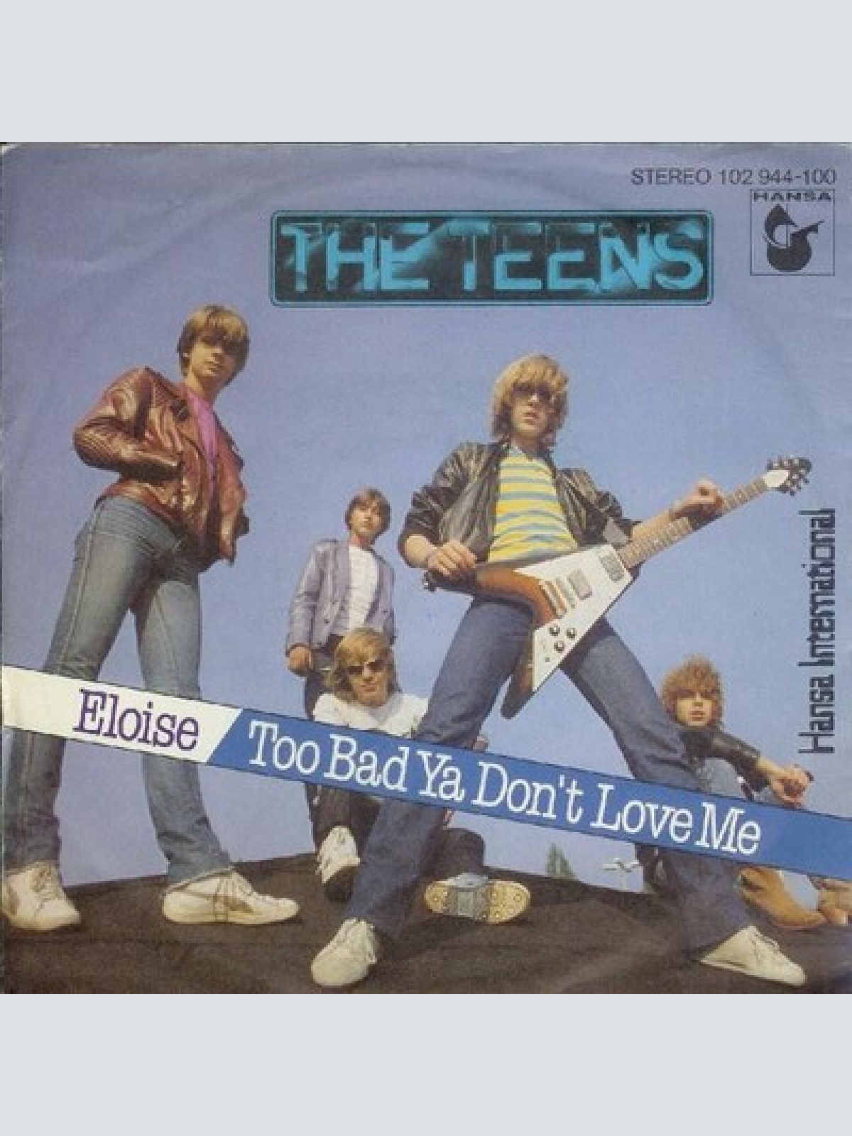 7", Single The Teens - Eloise / Too Bad Ya Don't Love Me