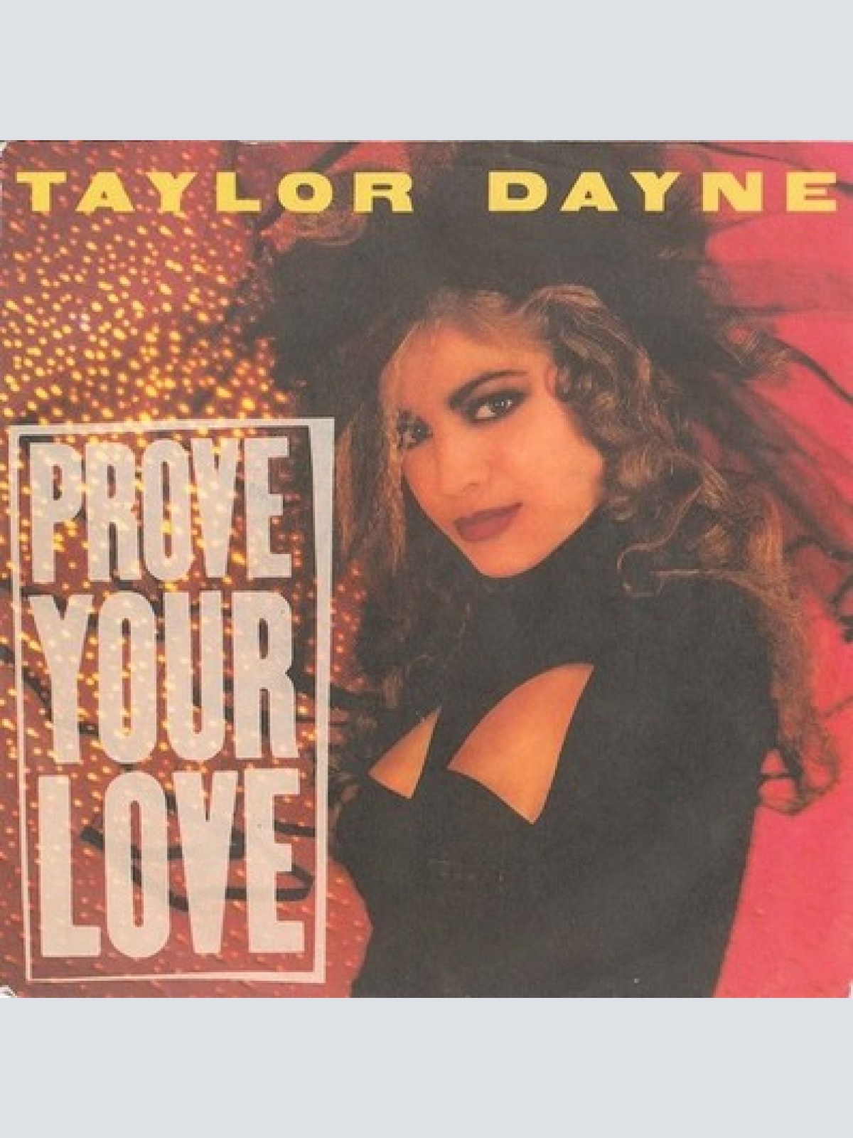 7", Single Taylor Dayne - Prove Your Love