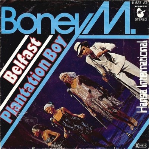 7", Single Boney M. - Belfast / Plantation Boy