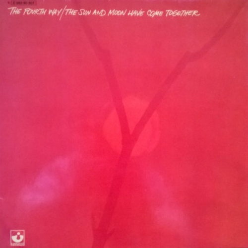 LP, Album The Fourth Way - The Sun And Moon Have Come Together