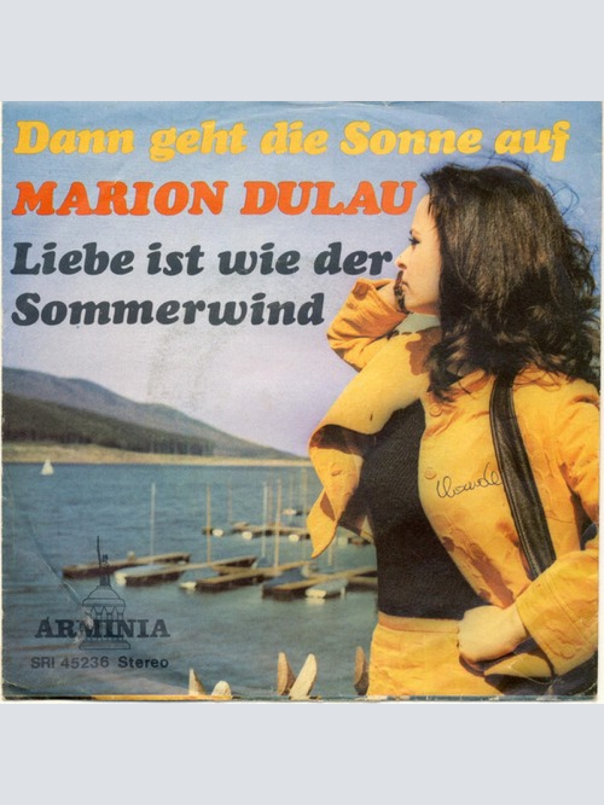 7", Single Marion Dulau - Liebe Ist Wie Der Sommerwind / Dann Geht Die Sonne Auf