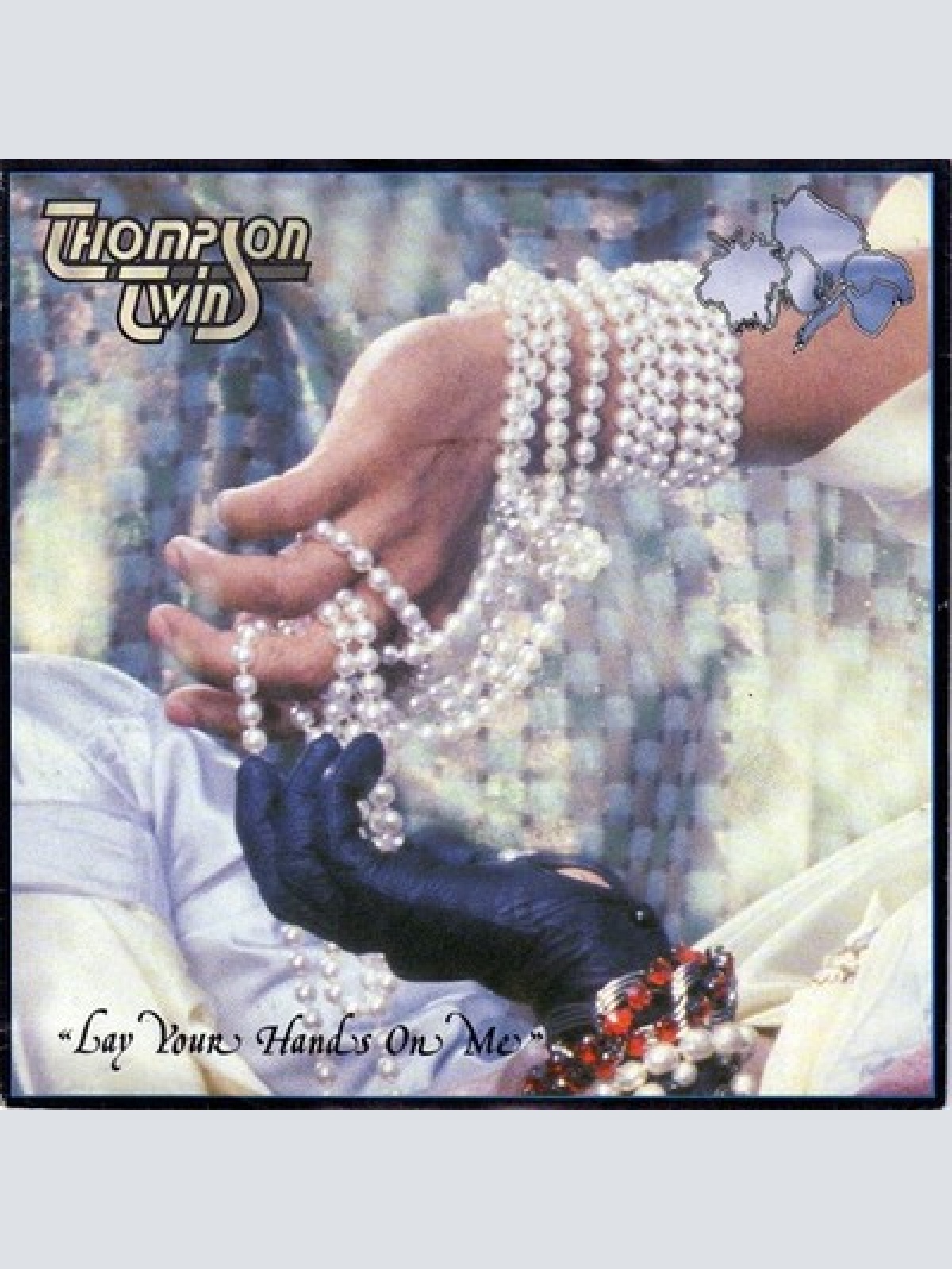 7", Single Thompson Twins - Lay Your Hands On Me