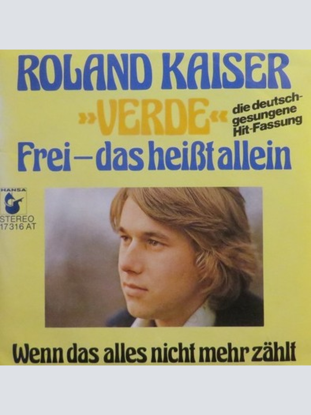 7", Single Roland Kaiser - »Verde« Frei- Das Heißt Allein