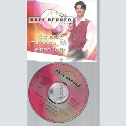 CD--BECKER,AXEL--SCHENK MIR NOCH EINEN TANZ