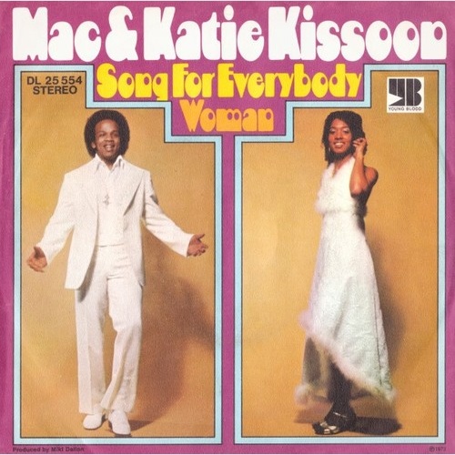 7", Single Mac & Katie Kissoon* - Song For Everybody / Woman