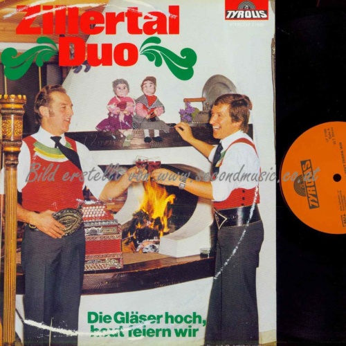 LP-  Zillertal Duo --Die Gläser hoch heut feiern wir     /NM /G+