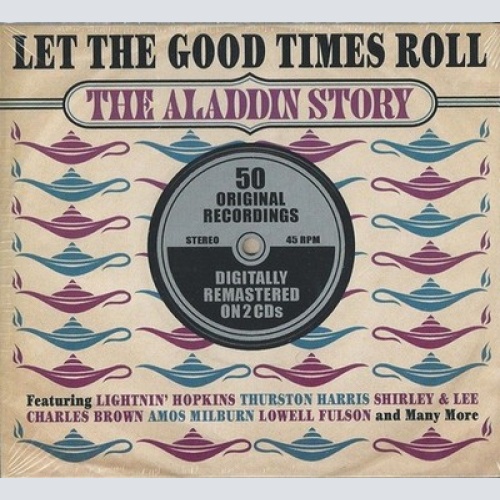 2xCD, Comp, RM, Dig Various - Let The Good Times Roll - The Aladdin Story