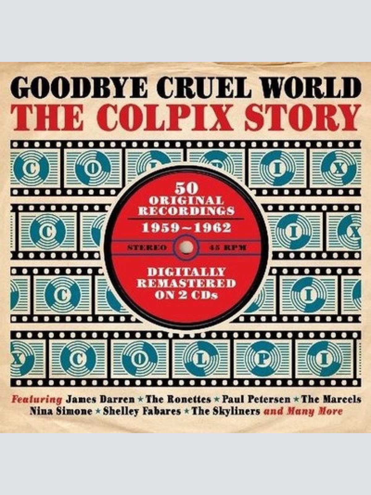 2xCD, Comp, Dig Various - Goodbye Cruel World - The Colpix Story