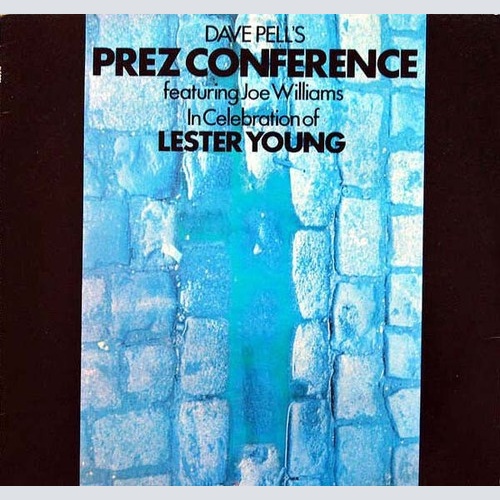 LP Dave Pell's Prez Conference featuring Joe Williams - In Celebration Of Les...