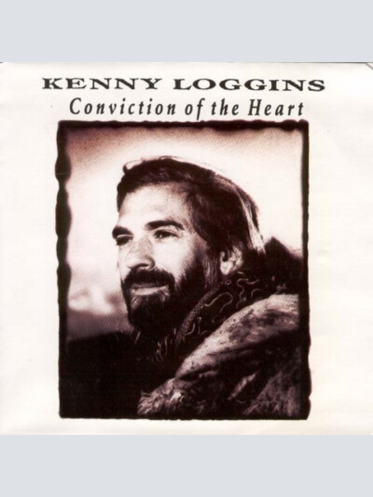 7", Single Kenny Loggins - Conviction Of The Heart