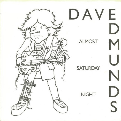 7", Single Dave Edmunds - Almost Saturday Night