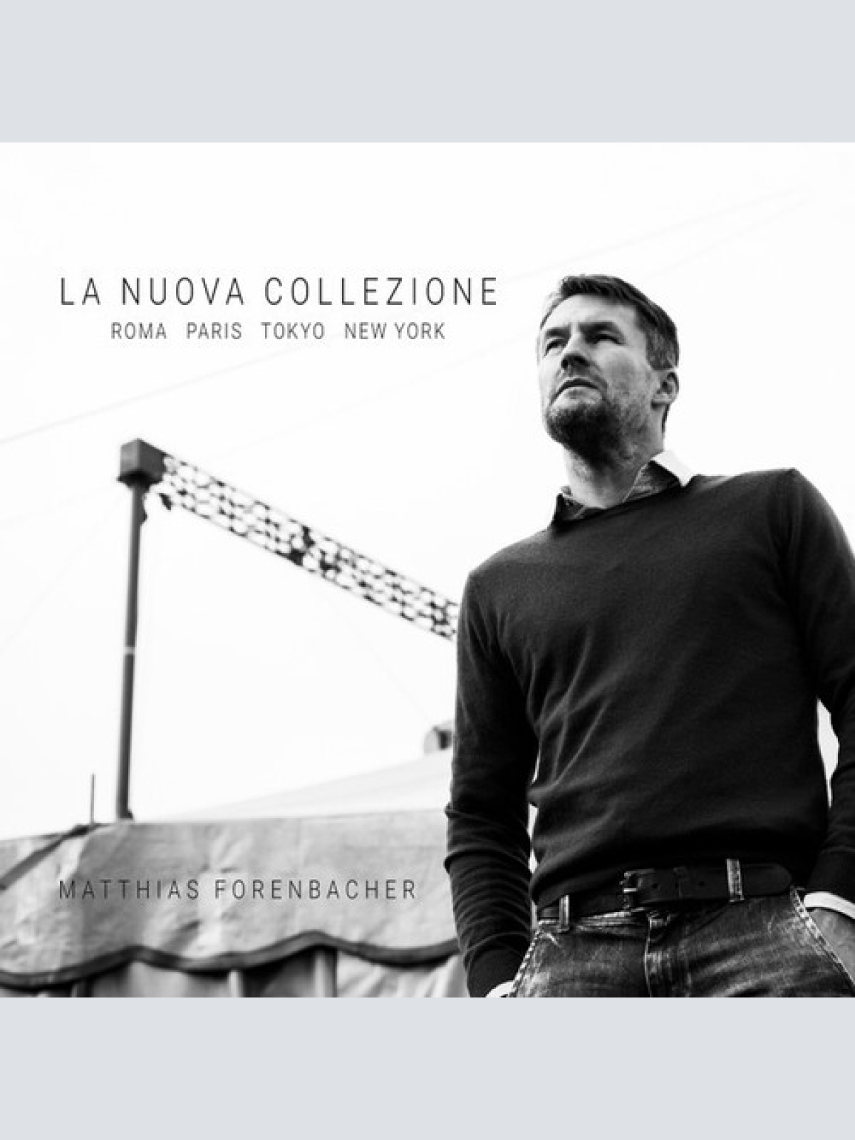 CD Matthias Forenbacher - La Nuova Collezione - Roma, Paris, Tokyo, New York