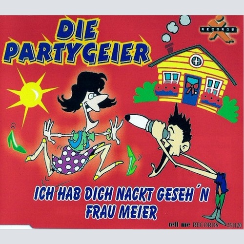 CD, Maxi Die Partygeier - Ich Hab Dich Nackt Geseh'n Frau Meier
