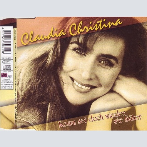 CD, Single Claudia Christina* - Komm Sei Doch Wieder Wie Früher