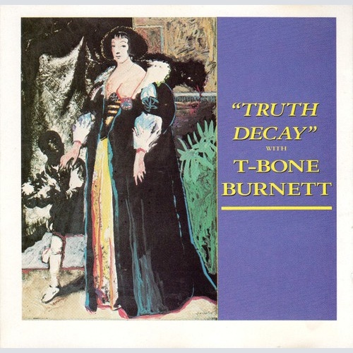 CD, Album, RE T-Bone Burnett - Truth Decay