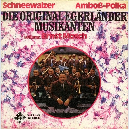 7", Single Die Original Egerländer Musikanten - Schneewalzer / Amboss - Polka
