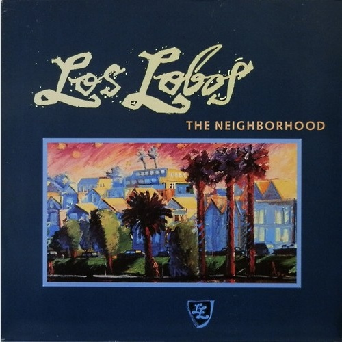 LP, Album Los Lobos - The Neighborhood