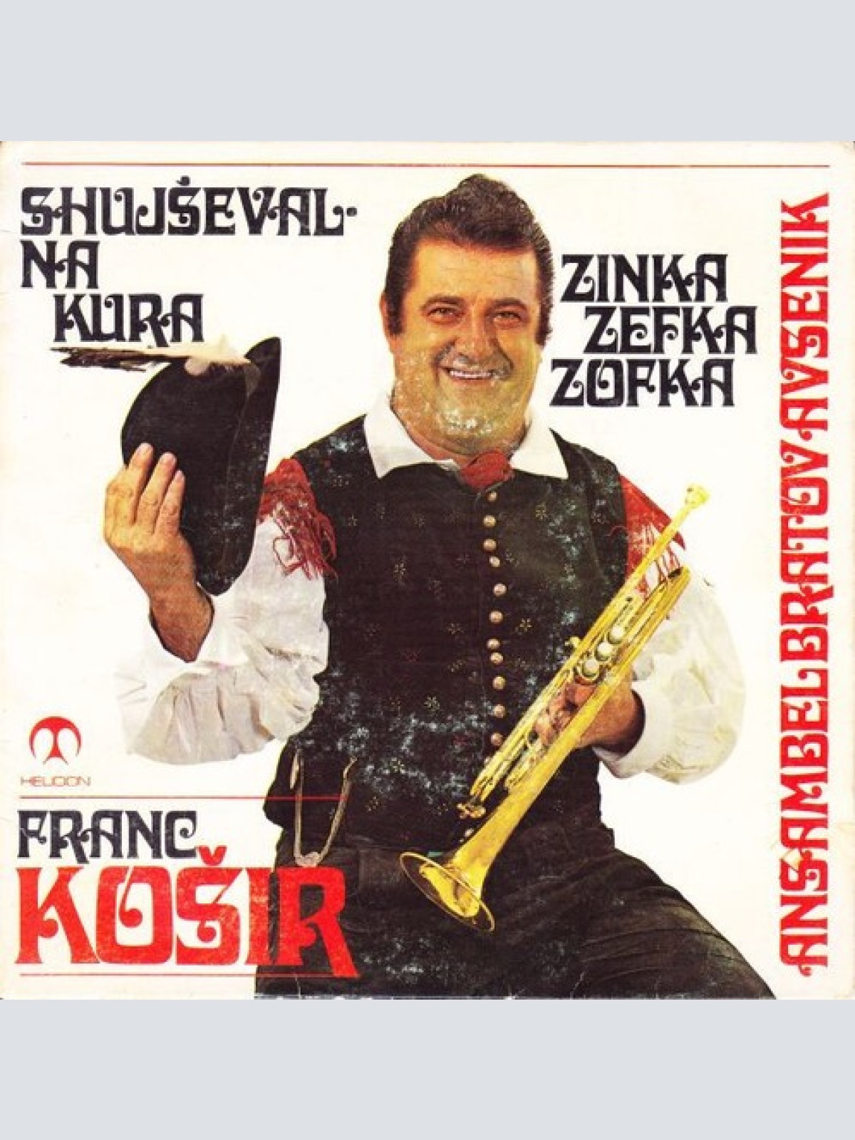 7", Single Franc Košir / Ansambel Bratov Avsenik - Shujševalna Kura / Zinka, ...