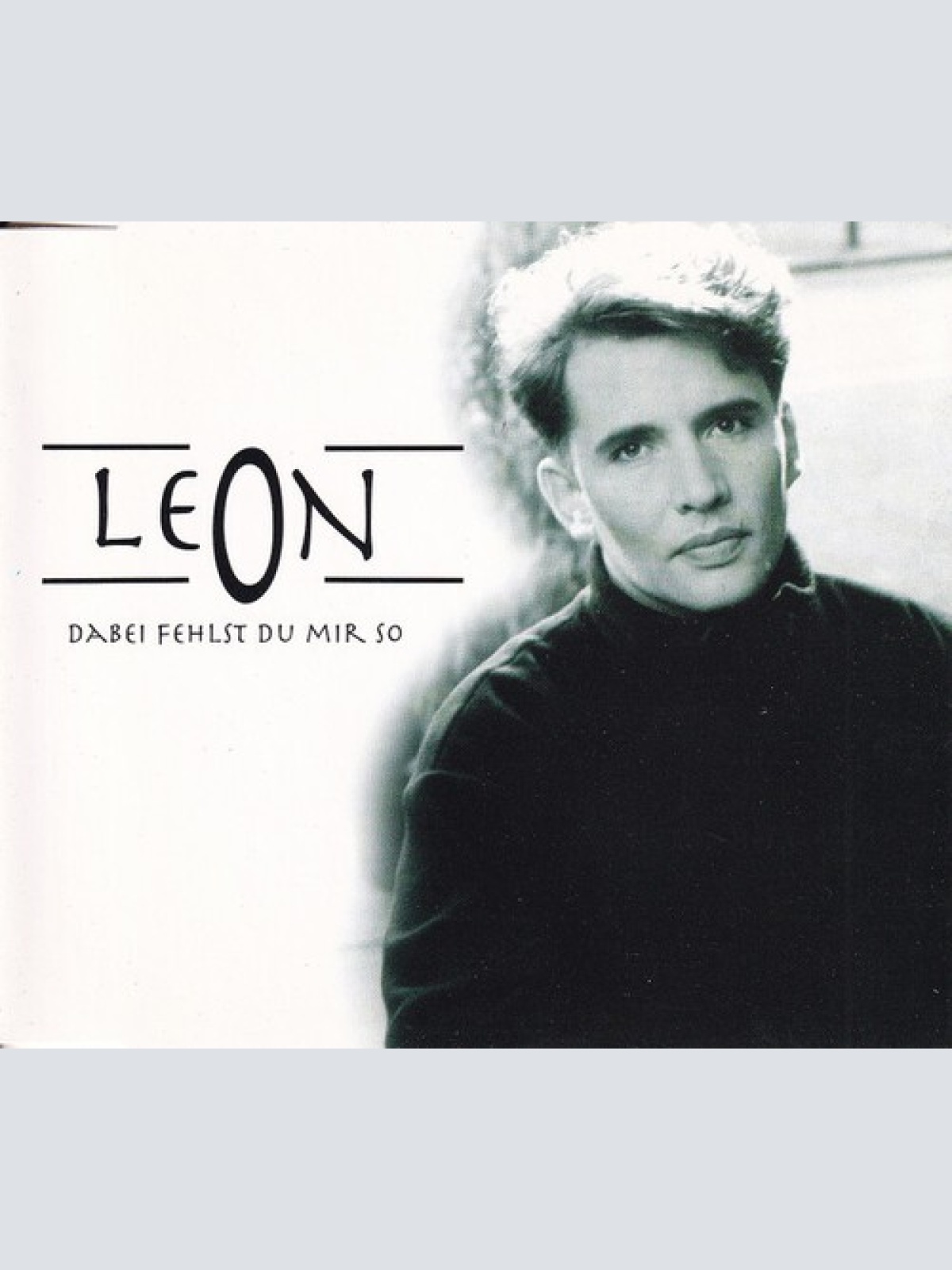 CD Leon* - Dabei Fehlst Du Mir So