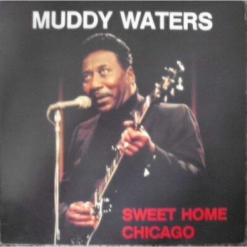 LP, Comp Muddy Waters - Sweet Home Chicago