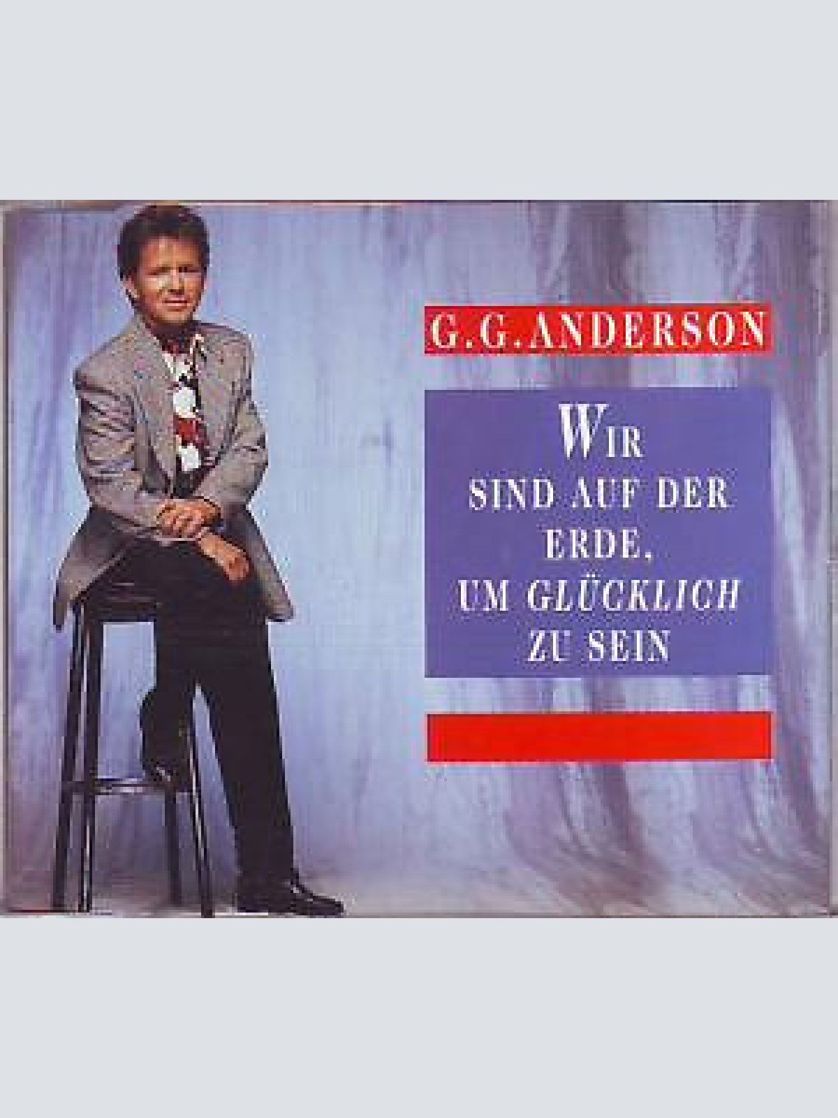 CD, Maxi G.G. Anderson - Wir Sind Auf Der Erde, Um Glücklich Zu Sein