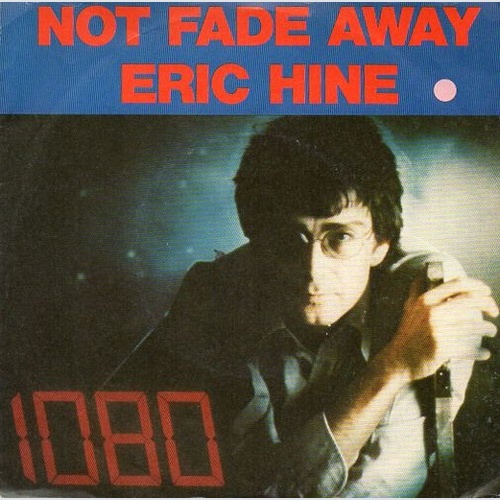7", Single, Promo Eric Hine - Not Fade Away