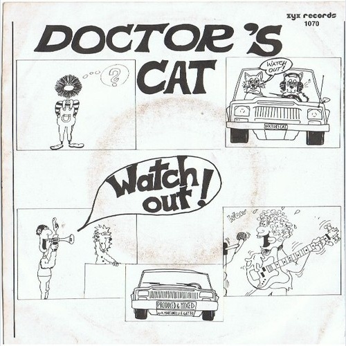 7", Single Doctor's Cat - Watch Out!