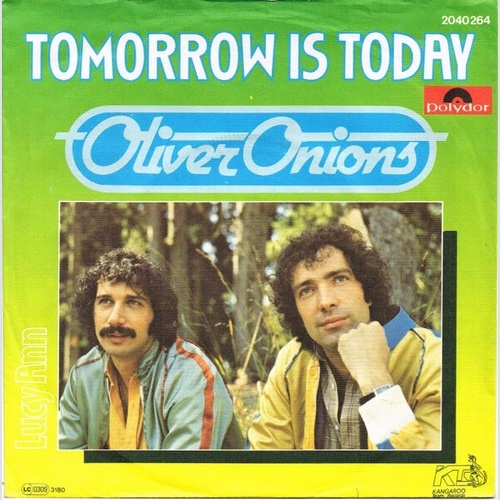 7", Single Oliver Onions - Tomorrow Is Today