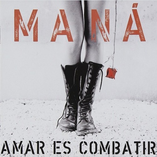 CD, Album Maná - Amar Es Combatir