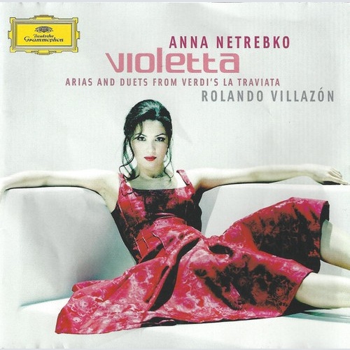 CD, Album Anna Netrebko, Rolando Villazón, Verdi* - Violetta (Arias And Duets...