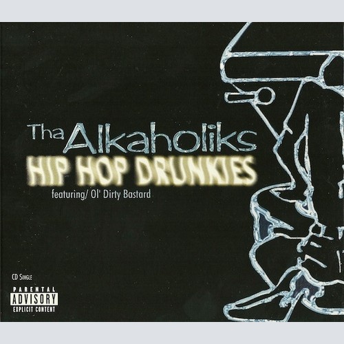 CD, Single Tha Alkaholiks Featuring Ol' Dirty Bastard - Hip Hop Drunkies
