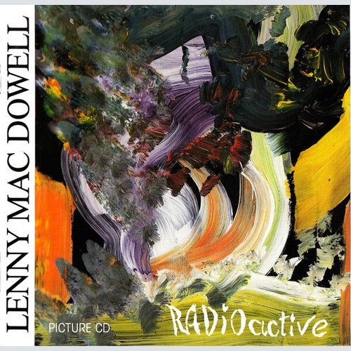 CD, Album, Pic Lenny Mac Dowell - Radioactive