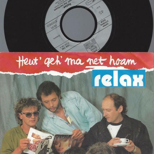 7"   Relax   – Heut' Geh' Ma Net Hoam