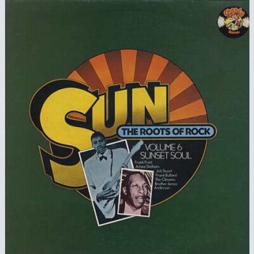 LP, Comp, Mono Various - Sun: The Roots Of Rock: Volume 6: Sunset Soul
