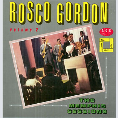 LP, Comp Rosco Gordon - Volume 2: The Memphis Sessions