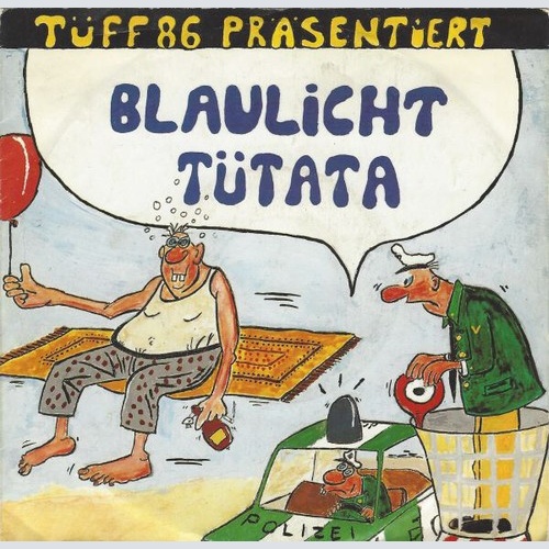 7", Single Tüff 86 - Blaulicht Tütata