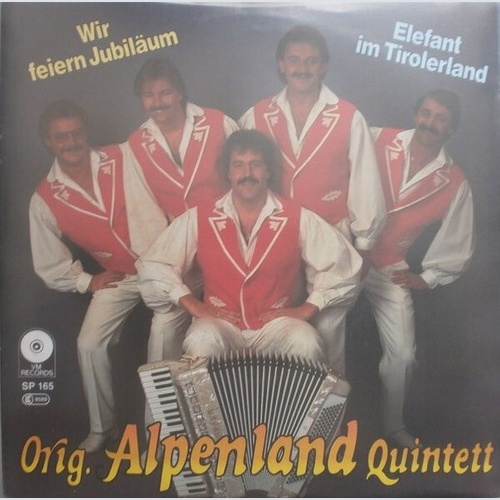 7", Single Orig. Alpenland Quintett - Wir Feiern Jubiläum