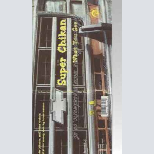 CD--Super Chikan | --What You See