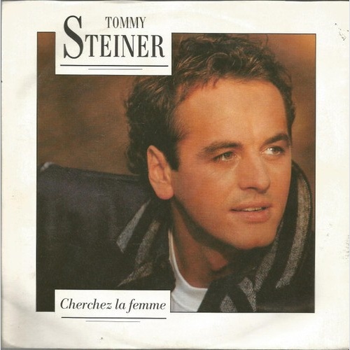 7", Single Tommy Steiner - Cherchez La Femme