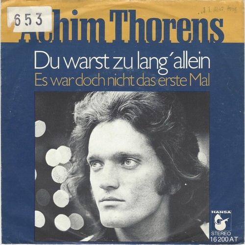 7", Single Achim Thorens - Du Warst Zu Lang' Allein