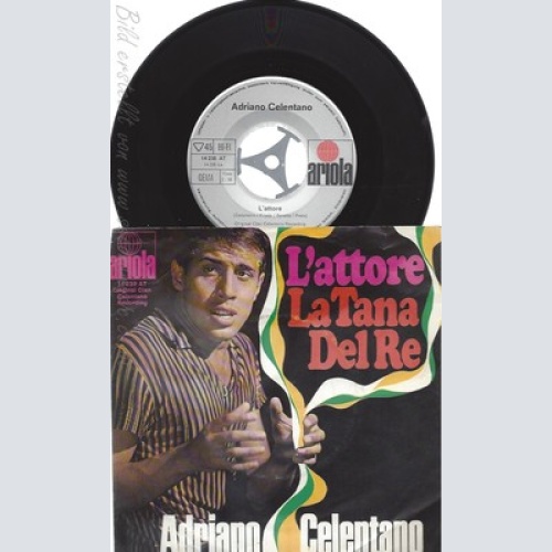 7" ADRIANO CELENTANO -- L ATTORE LA TANA DEL RE