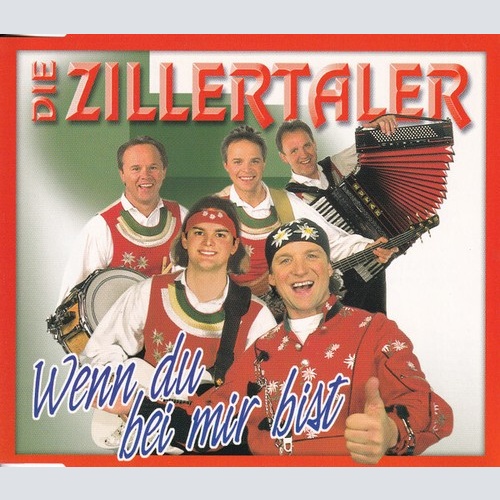 CD Die Zillertaler - Wenn Du Bei Mir Bist