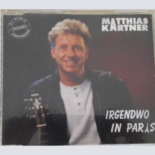 CD, Maxi Matthias Kartner - Irgendwo In Paris