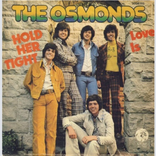 7", Single The Osmonds - Hold Her Tight