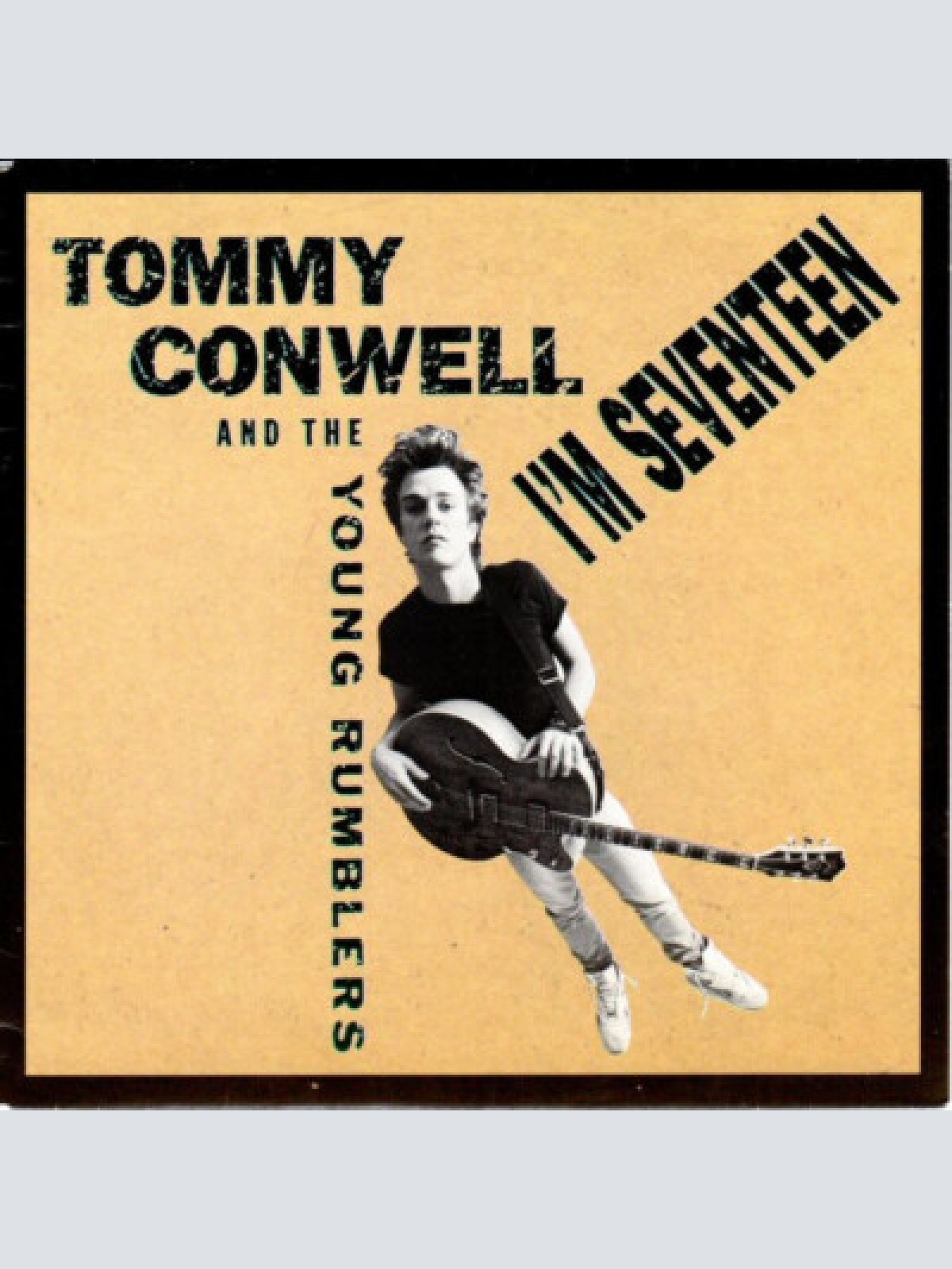 7", Single Tommy Conwell And The Young Rumblers - I'm Seventeen